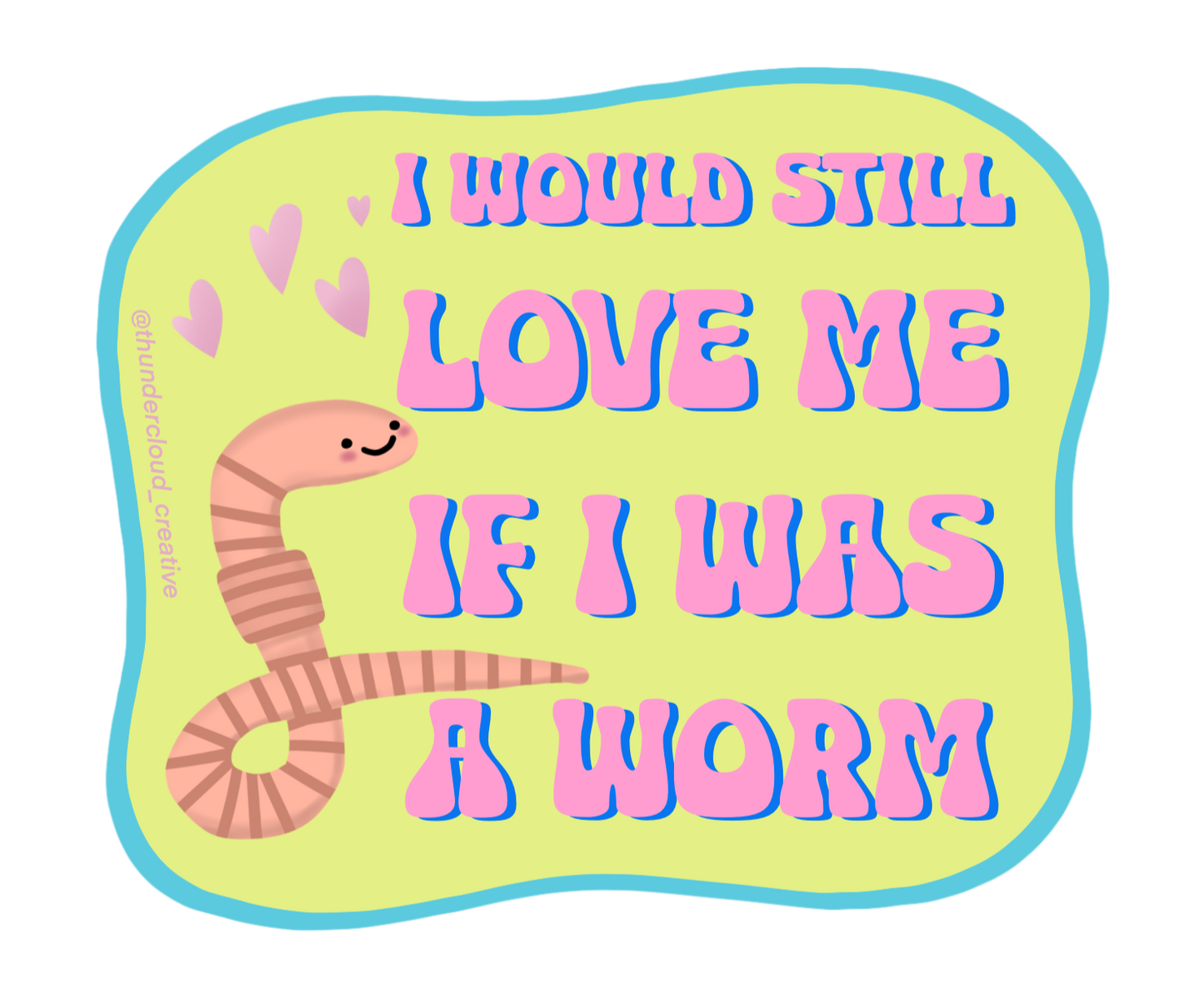 Worm Self-Love Sticker